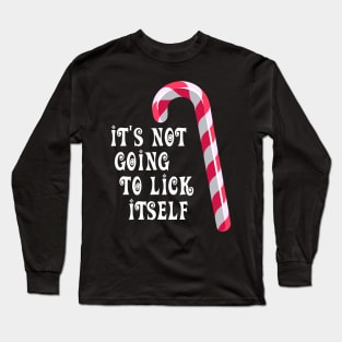 It's Not Going To Lick Itself Funny Christmas Long Sleeve T-Shirt